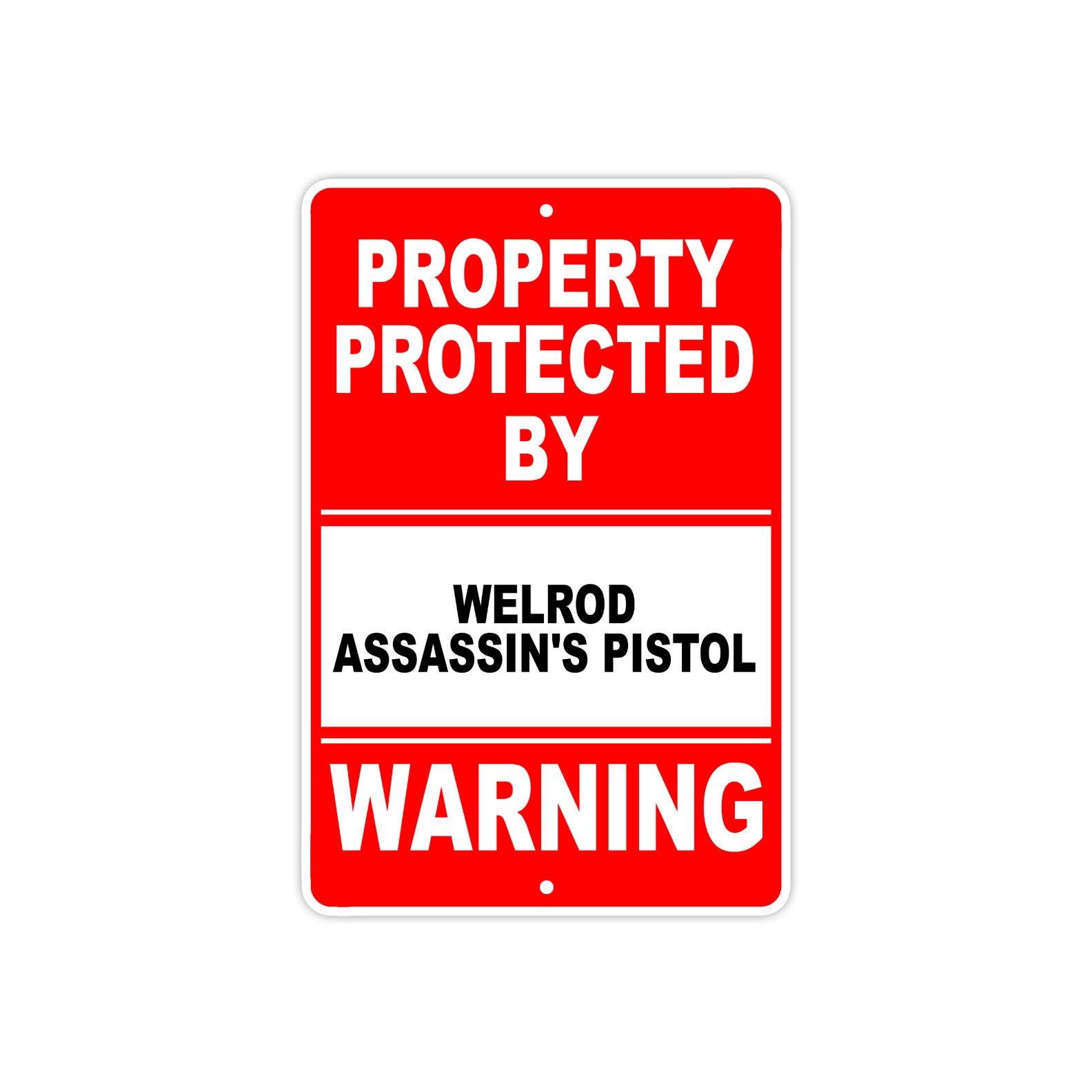 Property Protected by Welrod Assassin's Gun Rifle Revolver Aluminum Metal Plate Sign