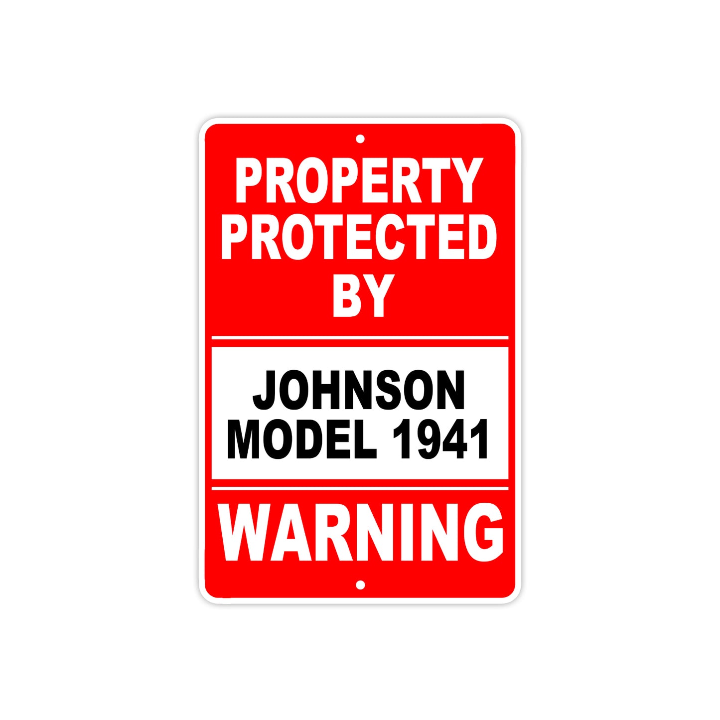 Property Protected by Johnson Model 1941 Gun Pistol Rifle Revolver Aluminum Metal Plate Sign