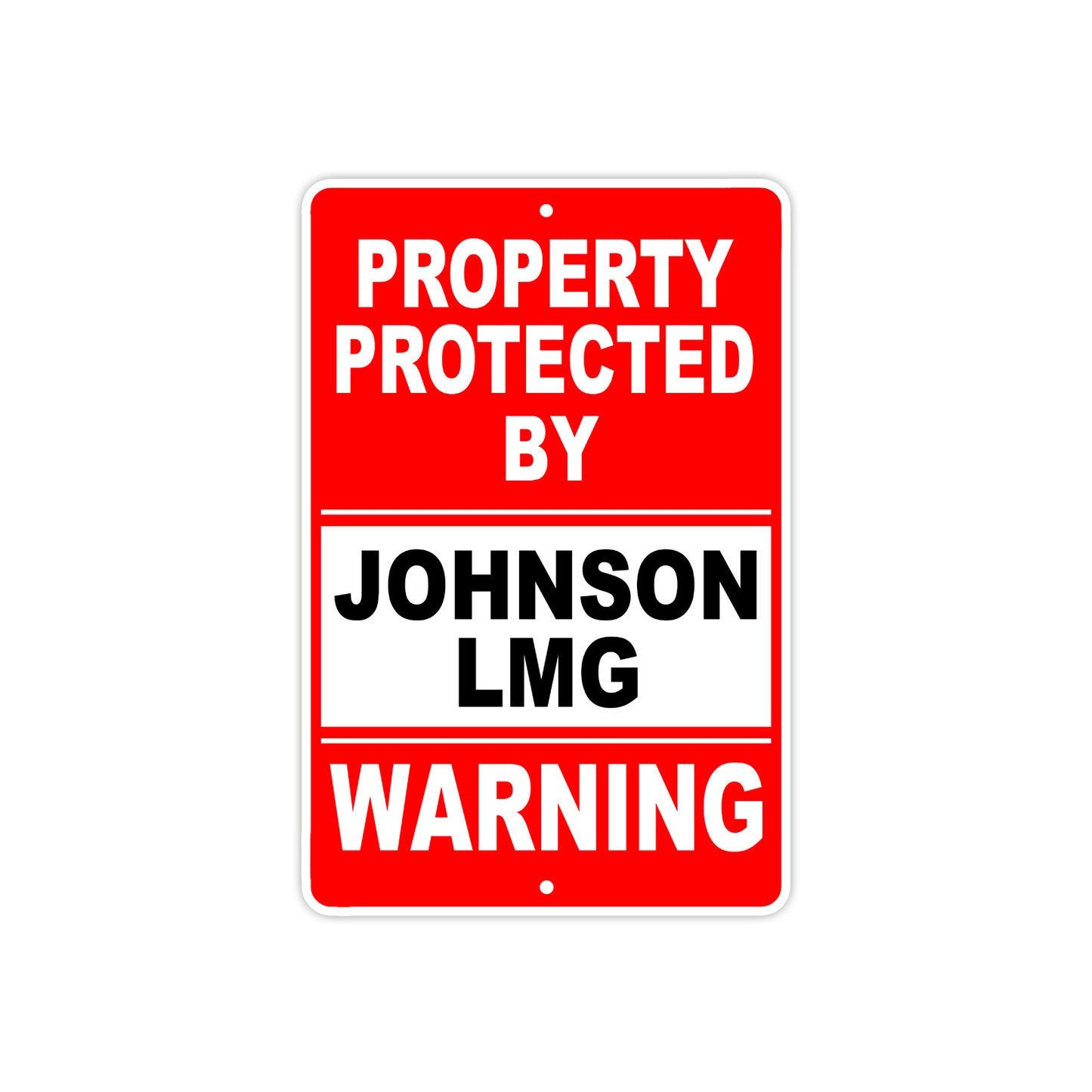 Property Protected by Johnson Lmg Gun Pistol Rifle Revolver Warning Aluminum Metal Plate Sign