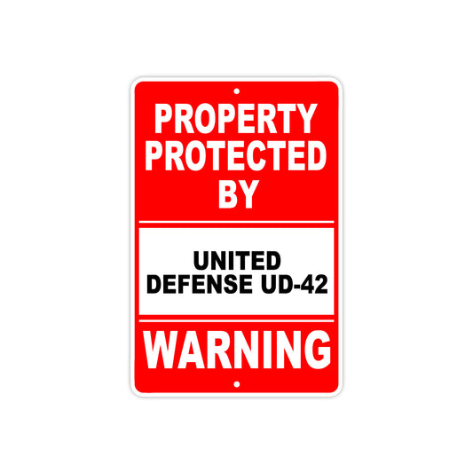 Property Protected by United Defense UD-42 Gun Pistol Rifle Revolver Aluminum Metal Plate Sign