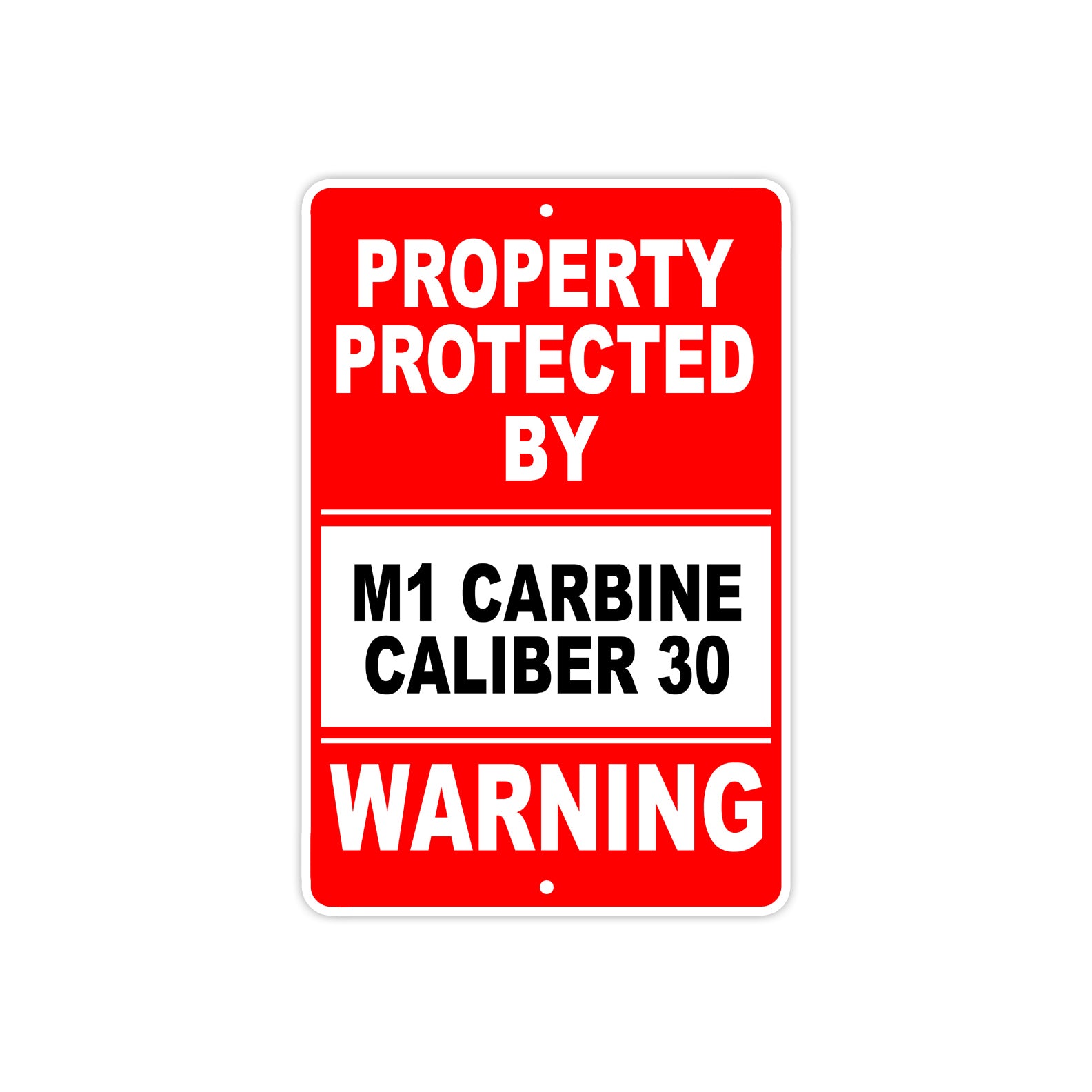 Property Protected by M1 Carbine Caliber 30 Gun Pistol Rifle Revolver Aluminum Metal Plate Sign
