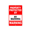 Property Protected by M1 Bazooka Gun Pistol Rifle Revolver Warning Aluminum Metal Plate Sign