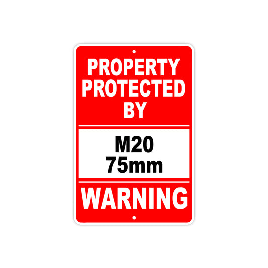 Property Protected by M20 75mm Gun Pistol Rifle Revolver Warning Aluminum Metal Plate Sign