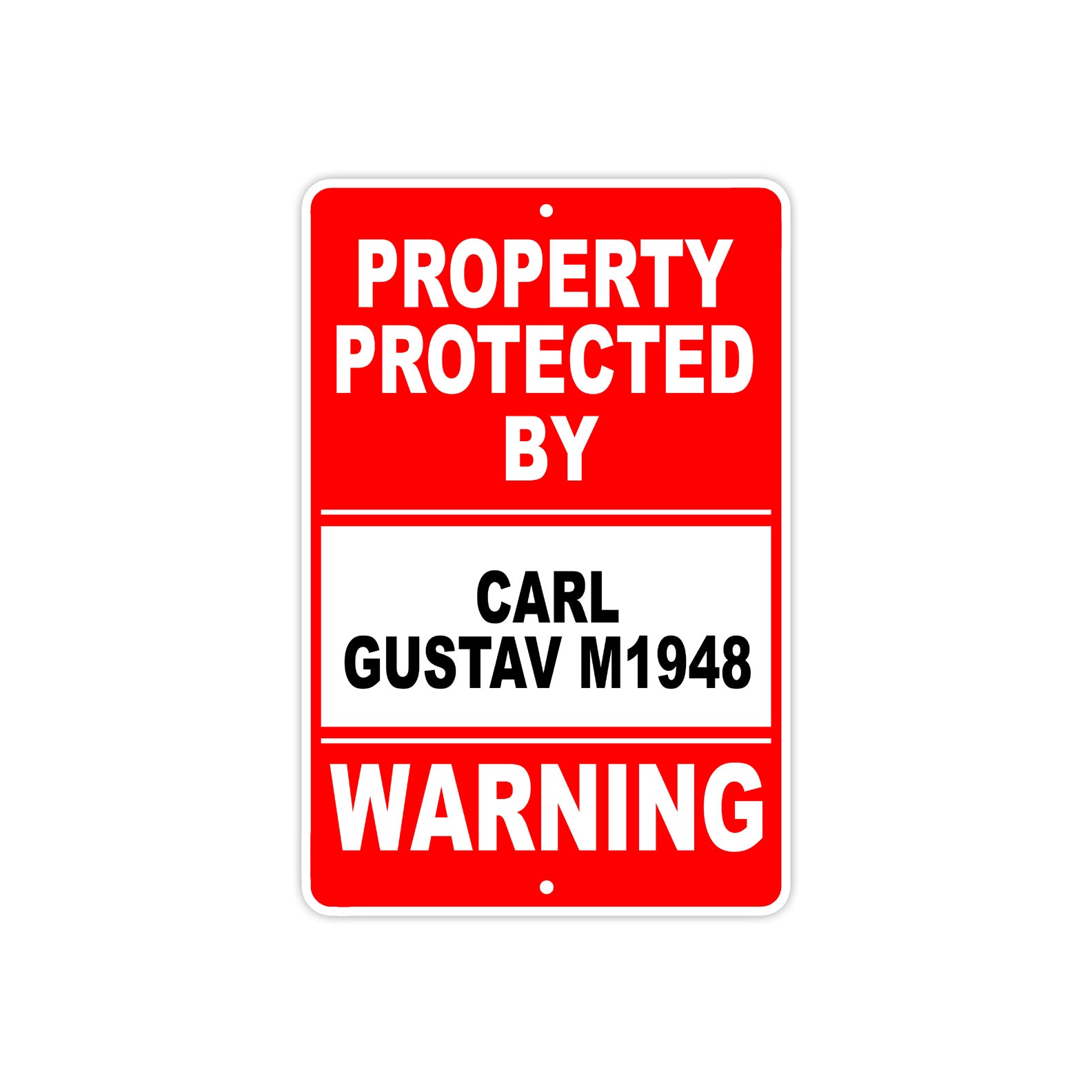 Property Protected by Carl Gustav M1948 Gun Pistol Rifle Revolver Aluminum Metal Plate Sign