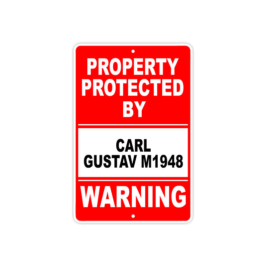 Property Protected by Carl Gustav M1948 Gun Pistol Rifle Revolver Aluminum Metal Plate Sign