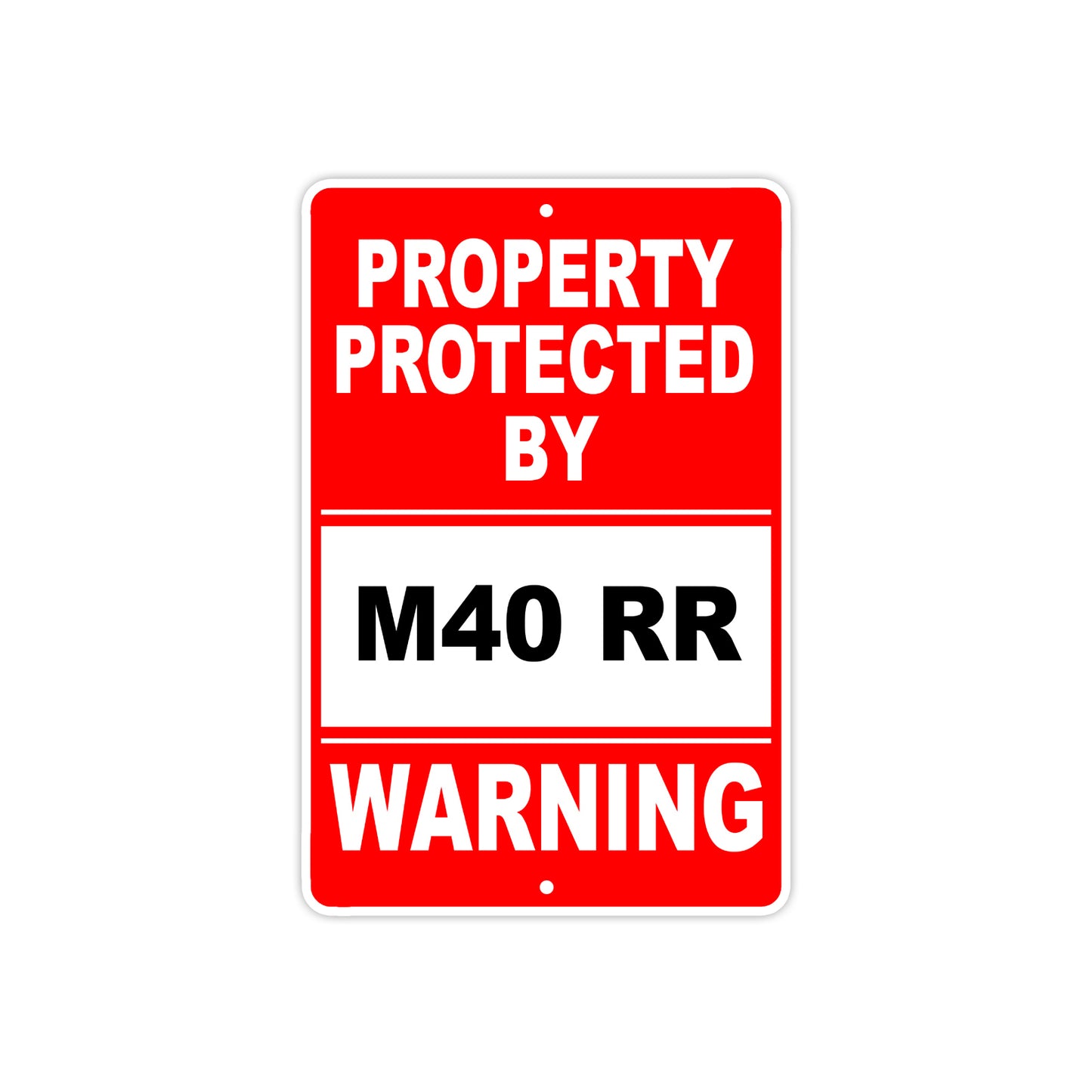 Property Protected by M40 RR Gun Pistol Rifle Revolver Warning Aluminum Metal Plate Sign