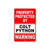Property Protected by Colt Python Gun Pistol Rifle Revolver Warning Aluminum Metal Plate Sign