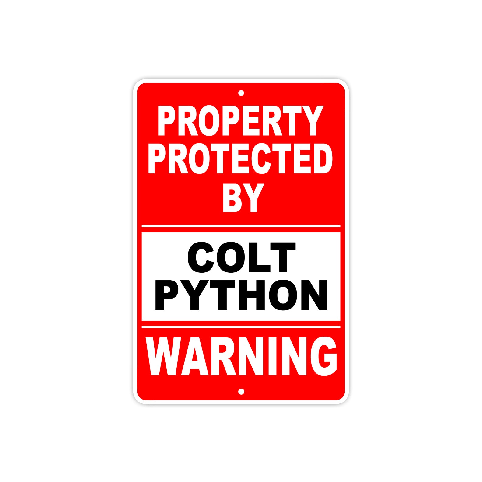 Property Protected by Colt Python Gun Pistol Rifle Revolver Warning Aluminum Metal Plate Sign