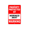 Property Protected by Norinco AK47 Gun Pistol Rifle Revolver Warning Aluminum Metal Plate Sign