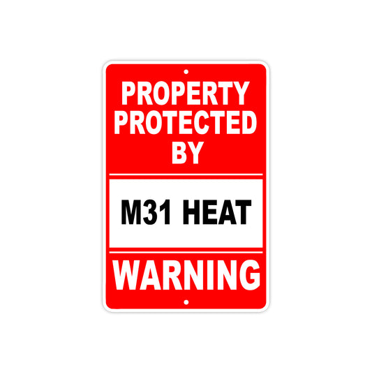 Property Protected by M31 Heat Gun Pistol Rifle Revolver Warning Aluminum Metal Plate Sign