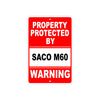 Property Protected by Saco M60 Gun Pistol Rifle Revolver Warning Aluminum Metal Plate Sign