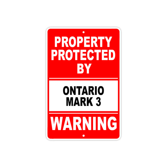 Property Protected by Ontario Mark 3 Gun Pistol Rifle Revolver Warning Aluminum Metal Plate Sign