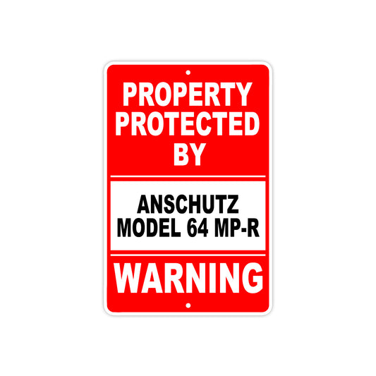 Property Protected by Anschutz Model 64 MP-R Gun Pistol Rifle Revolver Aluminum Metal Plate Sign