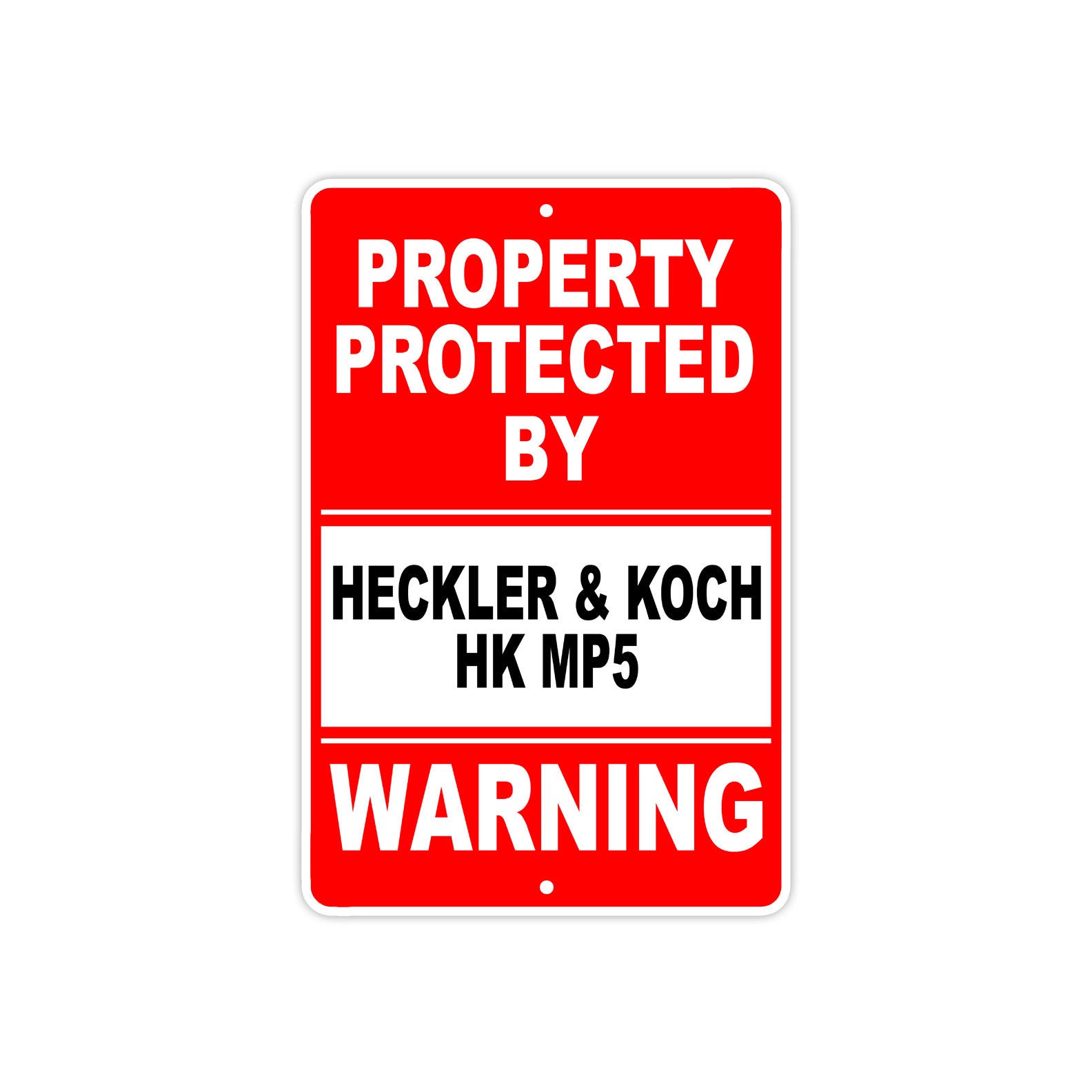 Property Protected by Heckler & Koch HK MP5 Gun Pistol Rifle Revolver Aluminum Metal Plate Sign