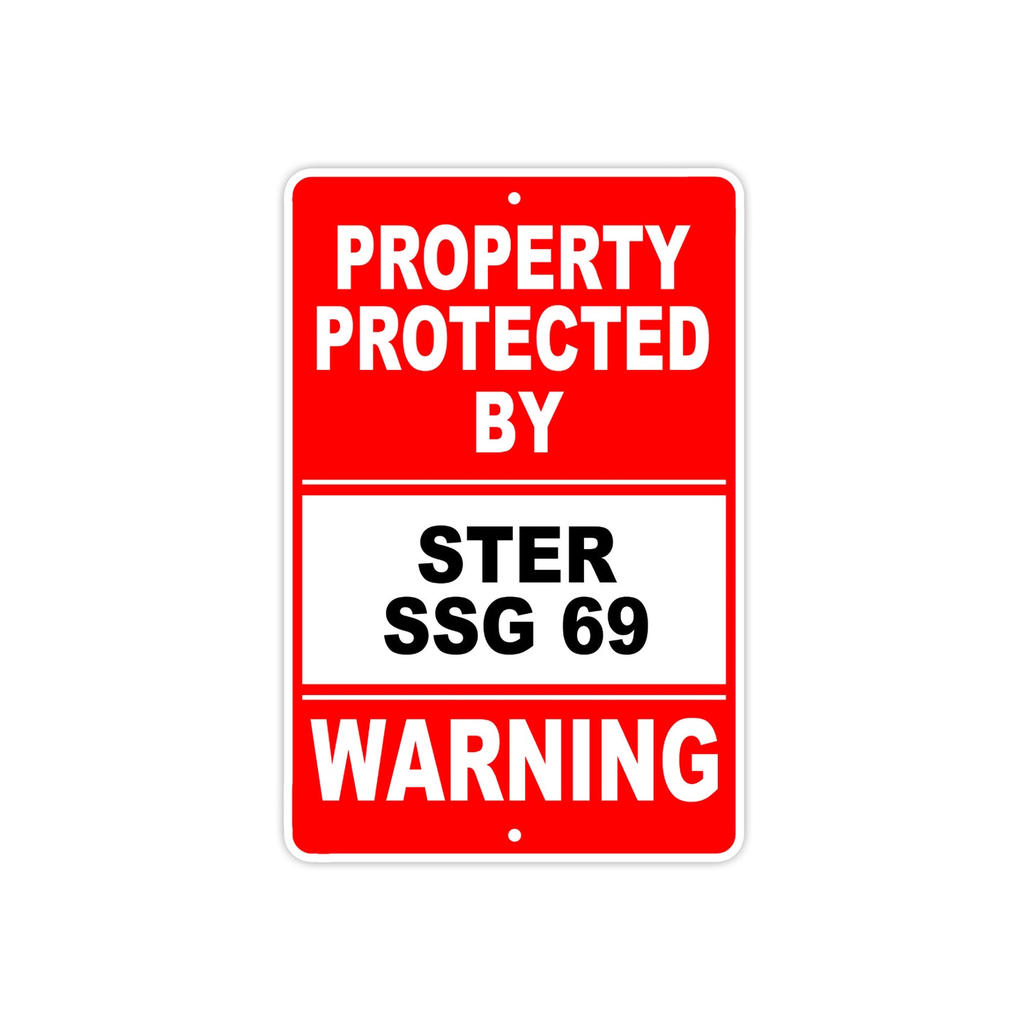 Property Protected by Ster SSG 69 Gun Pistol Rifle Revolver Warning Aluminum Metal Plate Sign