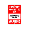 Property Protected by Armalite AR-18 Gun Pistol Rifle Revolver Warning Aluminum Metal Plate Sign