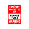 Property Protected by Hughes Tow-2 Gun Pistol Rifle Revolver Warning Aluminum Metal Plate Sign