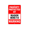 Property Protected by Ruger Mini-14 Gun Pistol Rifle Revolver Warning Aluminum Metal Plate Sign