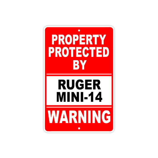 Property Protected by Ruger Mini-14 Gun Pistol Rifle Revolver Warning Aluminum Metal Plate Sign