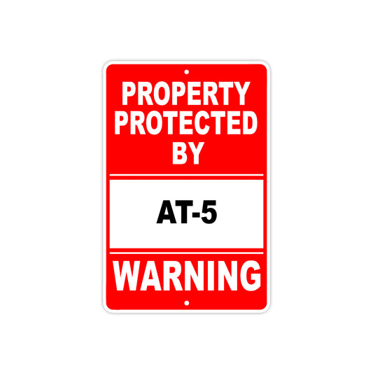 Property Protected by AT-5 Gun Pistol Rifle Revolver Warning Aluminum Metal Plate Sign