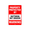 Property Protected by Raytheon M47 Gragon Gun Pistol Rifle Revolver Aluminum Metal Plate Sign