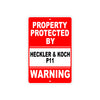 Property Protected by Heckler & Koch P11 Gun Pistol Rifle Revolver Aluminum Metal Plate Sign
