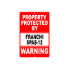 Property Protected by Franchi Spas-12 Gun Pistol Rifle Revolver Aluminum Metal Plate Sign