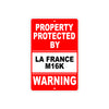 Property Protected by La France M16K Gun Pistol Rifle Revolver Warning Aluminum Metal Plate Sign