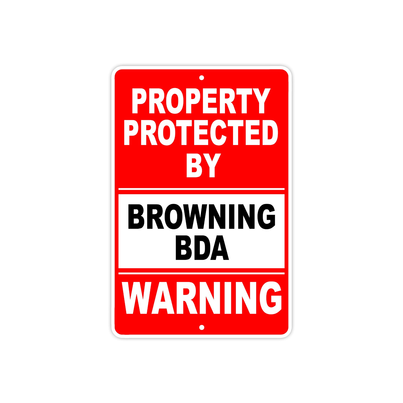 Property Protected by Browning Bda Gun Pistol Rifle Revolver Warning Aluminum Metal Plate Sign