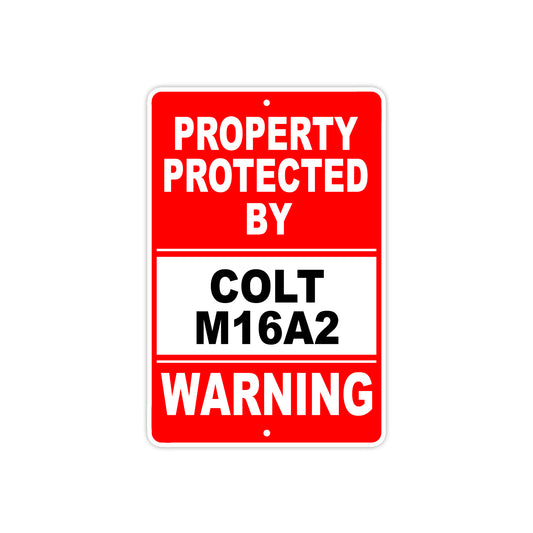 Property Protected by Colt M16A2 Gun Pistol Rifle Revolver Warning Aluminum Metal Plate Sign