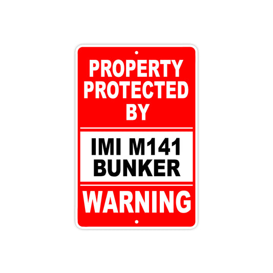 Property Protected by IMI M141 Bunker Gun Pistol Rifle Revolver Aluminum Metal Plate Sign