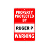 Property Protected by Ruger P Gun Pistol Rifle Revolver Warning Aluminum Metal Plate Sign