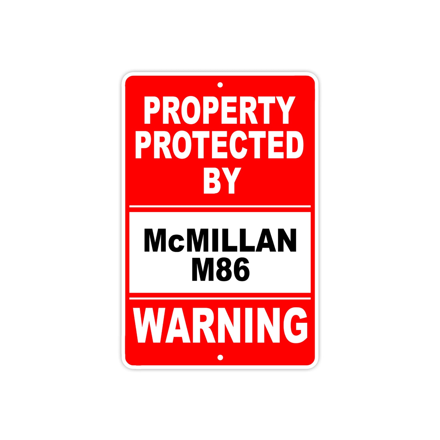Property Protected by McMillan M86 Gun Pistol Rifle Revolver Warning Aluminum Metal Plate Sign