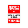 Property Protected by Heckler & Koch HK MSG-90 Gun Rifle Revolver Aluminum Metal Plate Sign