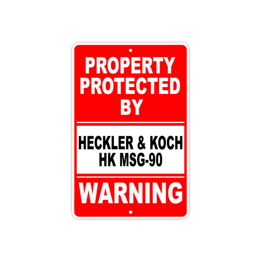 Property Protected by Heckler & Koch HK MSG-90 Gun Rifle Revolver Aluminum Metal Plate Sign