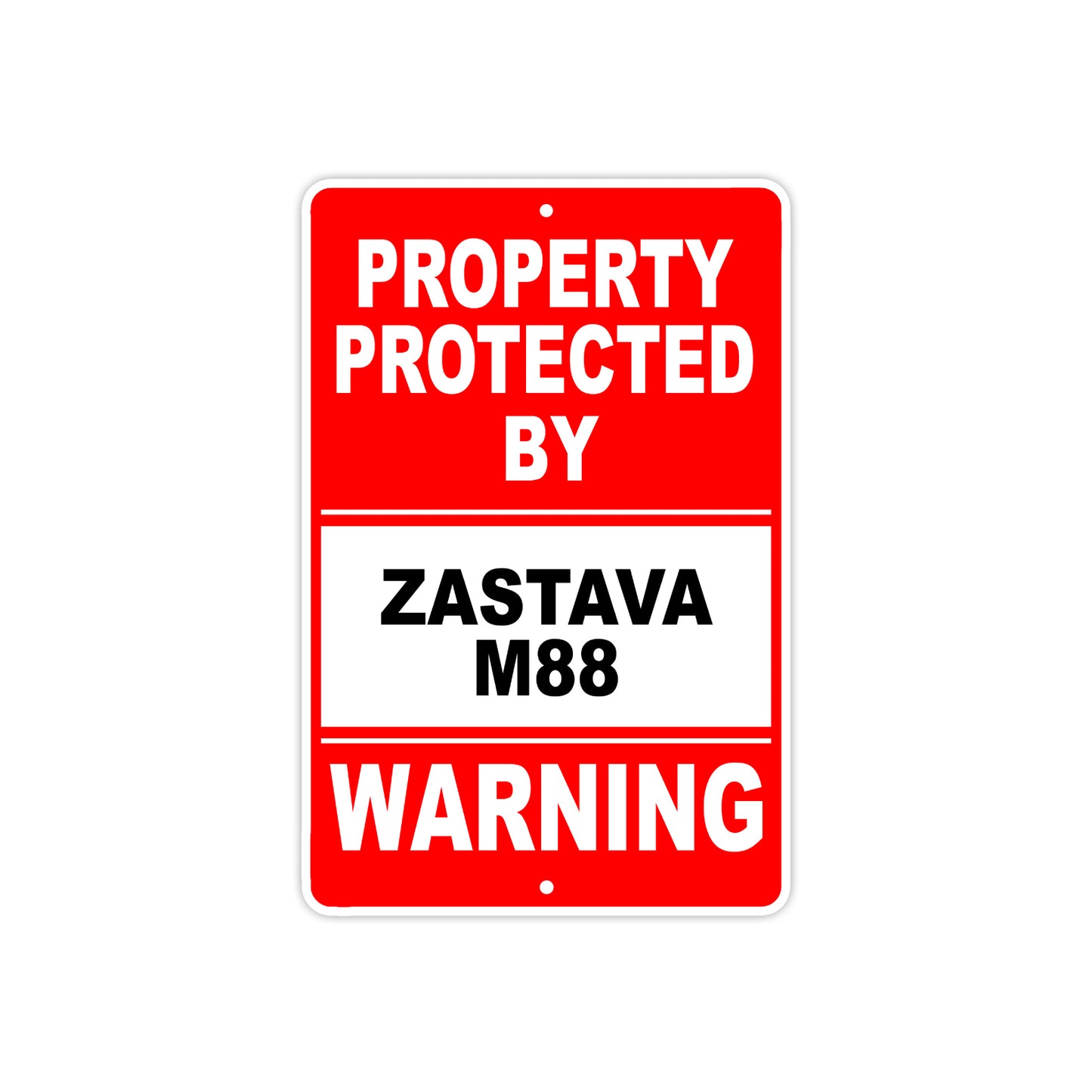 Property Protected by Zastava M88 Gun Pistol Rifle Revolver Warning Aluminum Metal Plate Sign