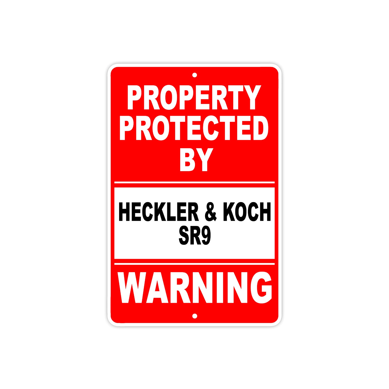 Property Protected by Heckler & Koch SR9 Gun Pistol Rifle Revolver Aluminum Metal Plate Sign