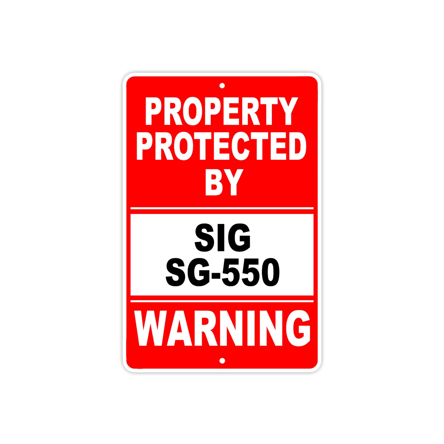 Property Protected by Sig SG-550 Gun Pistol Rifle Revolver Warning Aluminum Metal Plate Sign