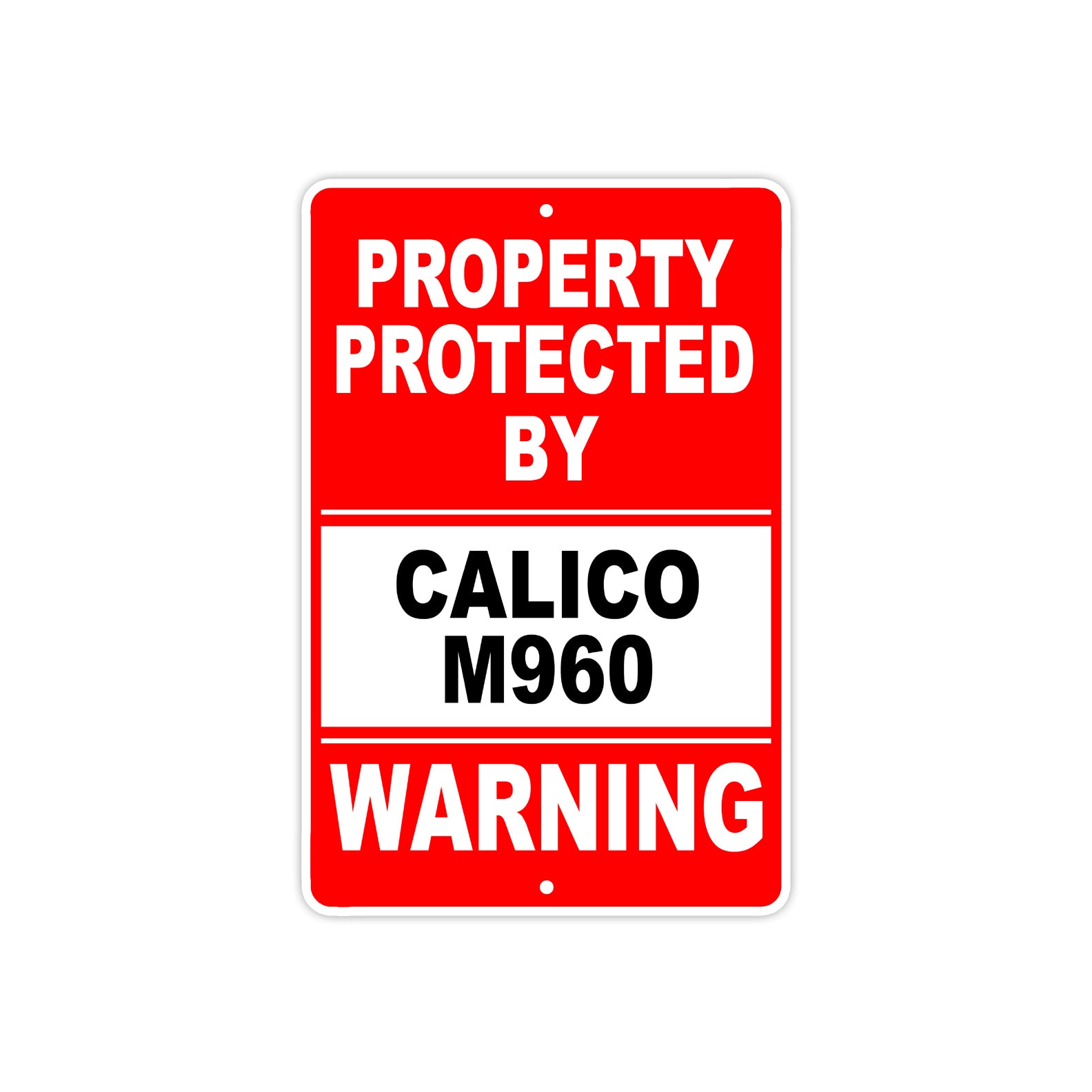 Property Protected by Calico M960 Gun Pistol Rifle Revolver Warning Aluminum Metal Plate Sign