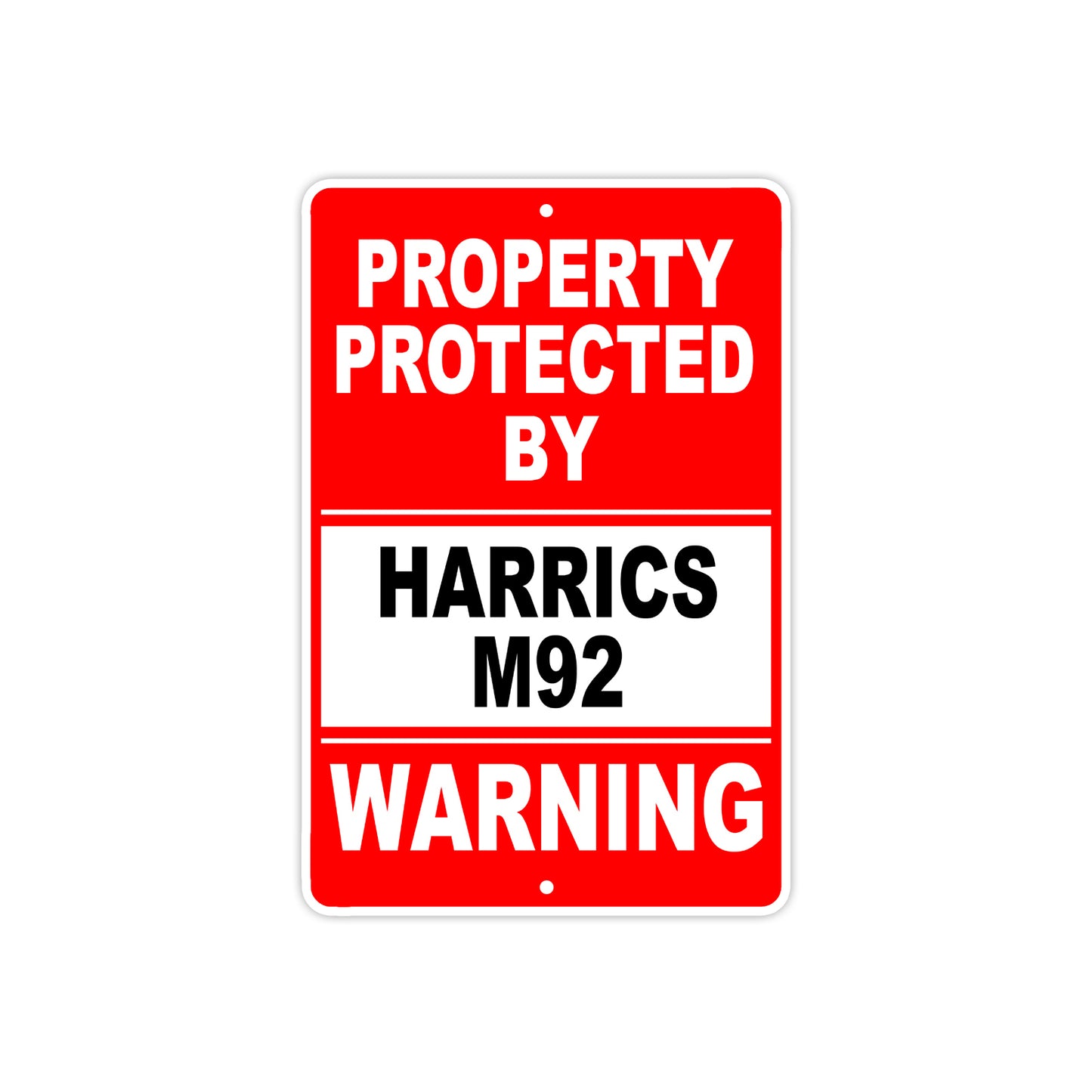 Property Protected by Harrics M92 Gun Pistol Rifle Revolver Warning Aluminum Metal Plate Sign