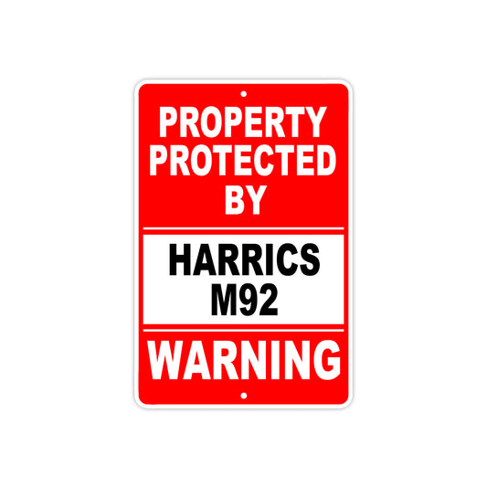 Property Protected by Harrics M92 Gun Pistol Rifle Revolver Warning Aluminum Metal Plate Sign