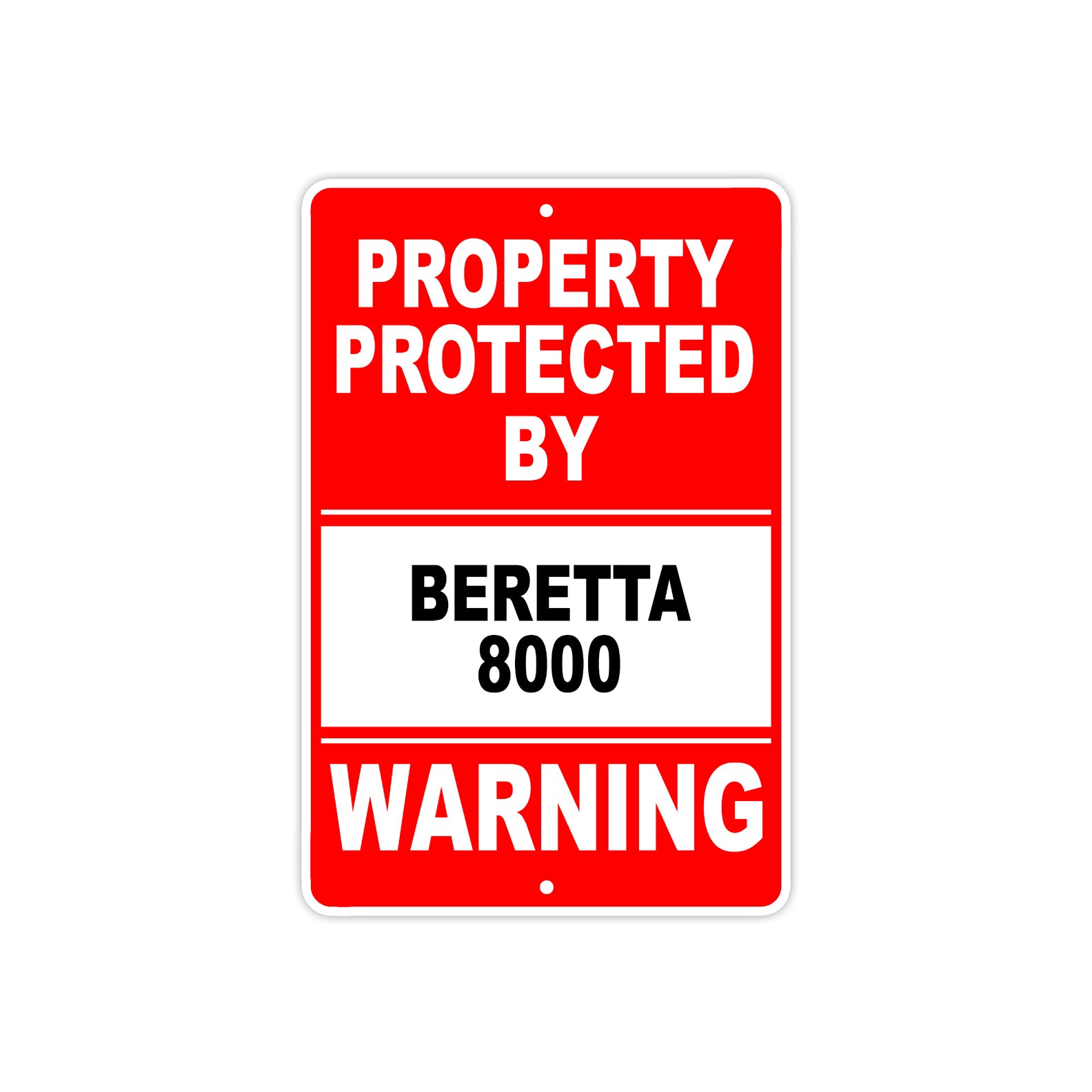 Property Protected by Beretta 8000 Gun Pistol Rifle Revolver Warning Aluminum Metal Plate Sign