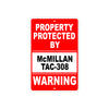 Property Protected by McMillan Tac-308 Gun Pistol Rifle Revolver Aluminum Metal Plate Sign