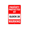 Property Protected by Glock 28 Gun Pistol Rifle Revolver Warning Aluminum Metal Plate Sign