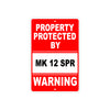 Property Protected by Mk 12 Spr Gun Pistol Rifle Revolver Warning Aluminum Metal Plate Sign