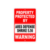 Property Protected by Ares Defense Shrike 5.56 Gun Rifle Revolver Aluminum Metal Plate Sign