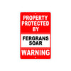 Property Protected by Fergrans Soar Gun Pistol Rifle Revolver Warning Aluminum Metal Plate Sign