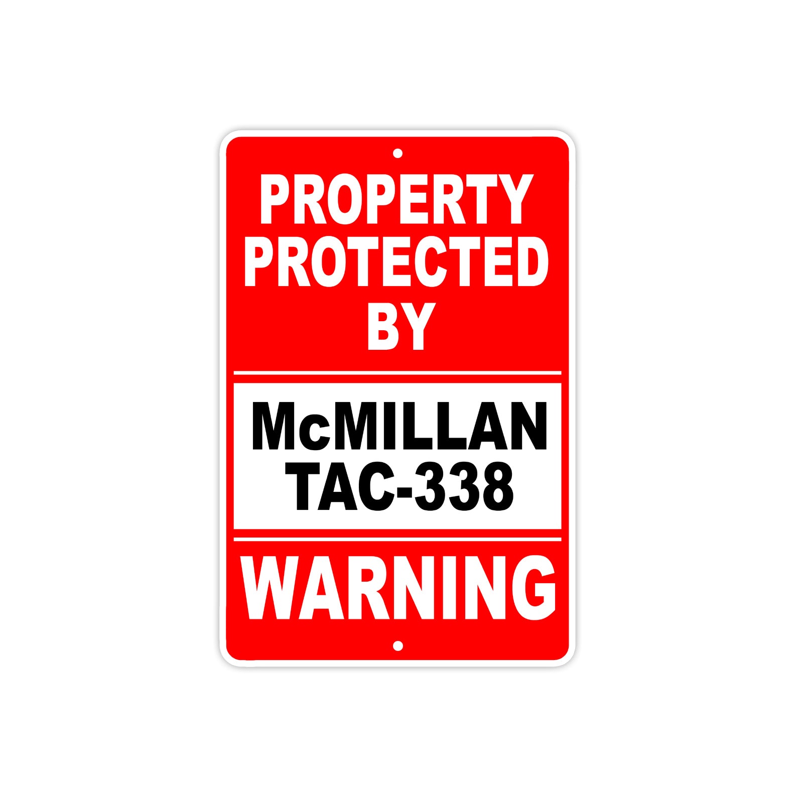 Property Protected by McMillan Tac-338 Gun Pistol Rifle Revolver Aluminum Metal Plate Sign