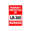 Property Protected by Lr-.300 Gun Pistol Rifle Revolver Warning Aluminum Metal Plate Sign