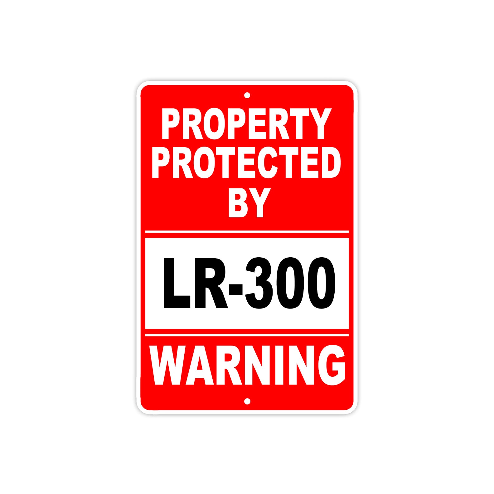 Property Protected by Lr-.300 Gun Pistol Rifle Revolver Warning Aluminum Metal Plate Sign